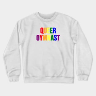 QUEER GYMNAST (Rainbow) Crewneck Sweatshirt